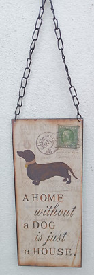   Schild mit Spruch Dackel  A home without a dog... 25 x 11 cm Isabelle Rose  