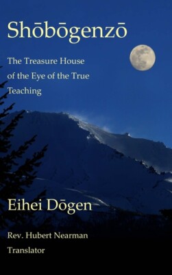 Shobogenzo - Volume Ii Of Iii: The Treasure House Of The Eye Of The True Te...