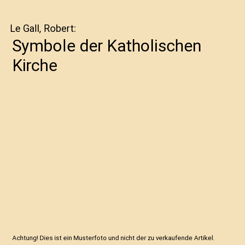 Symbole der Katholischen Kirche, Le Gall, Robert