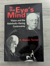 In the Eye's Mind: Vision and the Helmholtz-Hering Controversy; Turner HC/DJ/VG