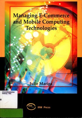 Managing E-Commerce and Mobile Computing Technologies Mariga, Julie: