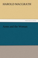 Harold Macgrath | Arms And The Woman | Taschenbuch | Englisch (2011) | 240 S.