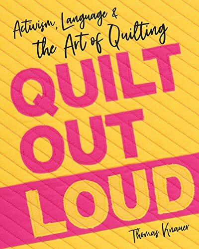 Quilt Out Loud by Thomas Knauer - 9781644033227 - Image 4