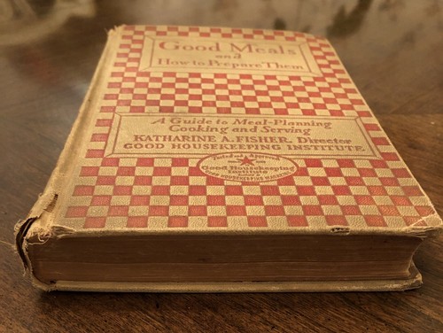 Good Meals and How to Prepare Them by Katharine A Fisher, 1927, HB Classic 3rd E - Picture 19 of 20