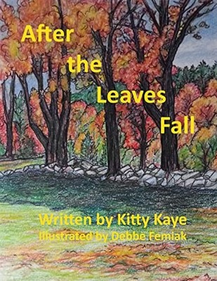 After the Leaves Fall by Kitty Kaye (2022, Trade Paperback)