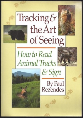 Tracking & the Art of Seeing: How to Read Animal Tracks & Sign - paperback R...