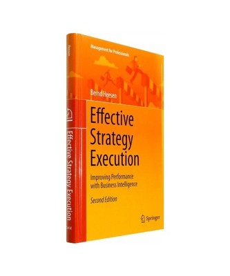 Effective Strategy Execution: Improving Performance with Business Intelligence, 