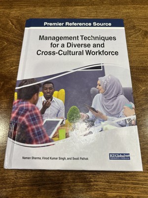 Management Techniques for a Diverse and Cross-Cultural Workforce IGI Global Book