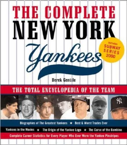 The Complete New York Yankees: The Total Encyclopedia of the Team - VERY GOOD
