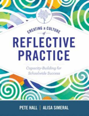 Creating a Culture of Reflective Practice: Building Capacity for Schoolwide Succ