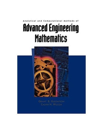 Analytical and Computational Methods of Advanced Engineering Mathematics, Gustaf