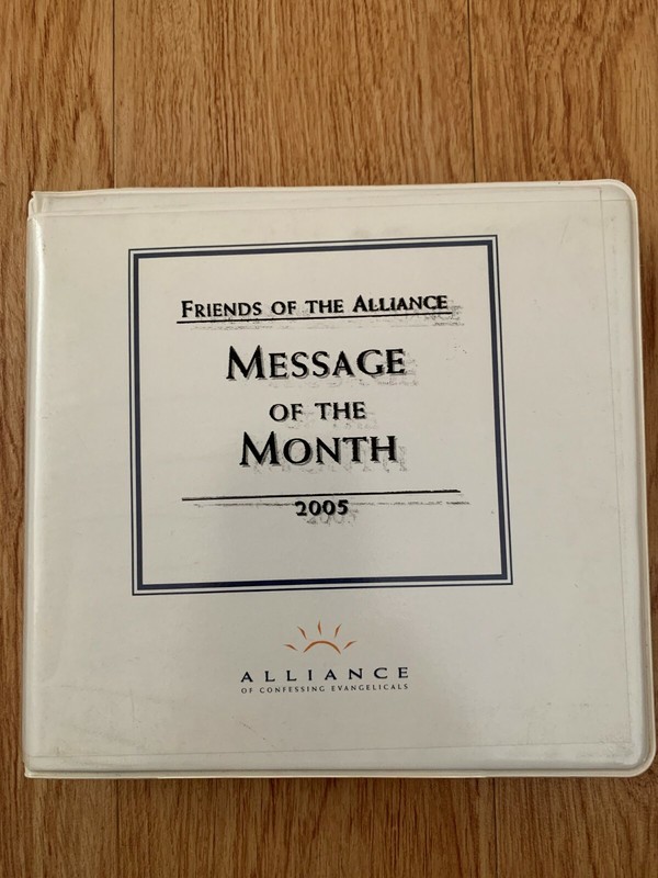 Alliance Confessing Evangelicals Friends of the Alliance 2005 CD Message Month 