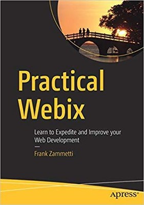 Frank Zammetti - Practical Webix   Learn to Expedite and Improve your - S9000z