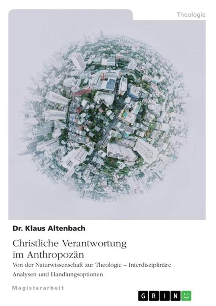 Christliche Verantwortung Im AnthropozäN. Von Der Naturwissenschaft Zur...-image
