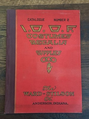 Odd Fellows IOOF Regalia & Costumes Catalogue #2 Ward Stilson Anderson IN