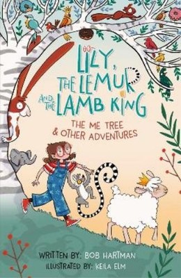Bob Hartman Lily, the Lemur, and the Lamb King (Taschenbuch)