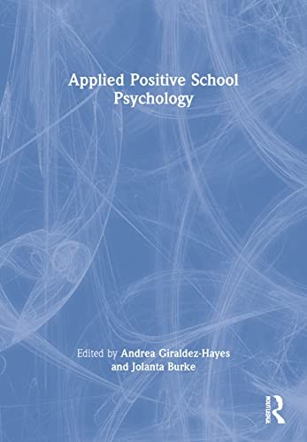 Applied Positive School Psychology, Giraldez-Hayes, Burke New.. - Image 3