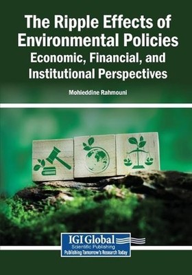 The Ripple Effects of Environmental Policies: Economic, Financial, and Instituti