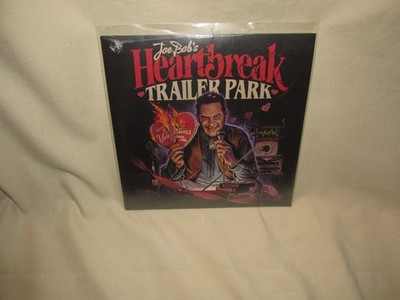 Joe Bob Briggs  7  Vinyl Heartbreak Trailer Park Valentines Last Drive-In