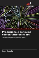 Anny Anzola | Produzione E Consumo Comunitario Delle Arti | Taschenbuch (2022)
