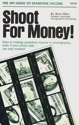 API GUIDES (2) BERT EIFER SHOOT FOR THE MONEY & THE CREATIVE EDGE
