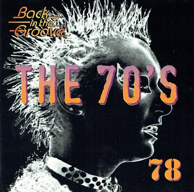 (2CD's) The 70's - Back In The Groove 78 - Eruption, Racey, Frankie Miller, 10cc