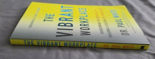 The Vibrant Work Place by Dr. Paul White Forward by Gary Chapman Softback Book - Imagen 6 de 6