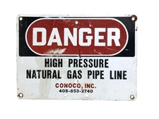 Vintage Used Metal Sign Conoco Danger High Pressure Natural Gas Pipe Line 14x10"