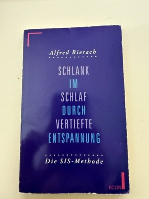 Schlank im Schlaf durch vertiefte Entspannung SIS-Methode Alfred Bierach ECON