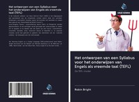 Het Ontwerpen Van Een Syllabus Voor Het Onderwijzen Van Engels Als Vreemde...