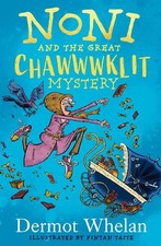 Noni and the Great Chawwwklit Mystery by Dermot Whelan Book The Fast Free