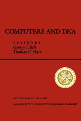 COMPUTERS AND DNA (SANTA FE INSTITUTE SERIES) By Thomas Marr & George Bell