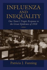 Influenza and Inequality by Patricia J. Fanning - Paperback - VERY GOOD