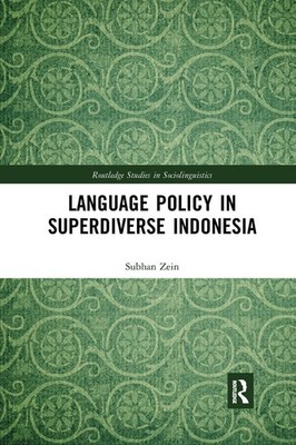 Language Policy in Superdiverse Indonesia by Subhan Zein Paperback Book
