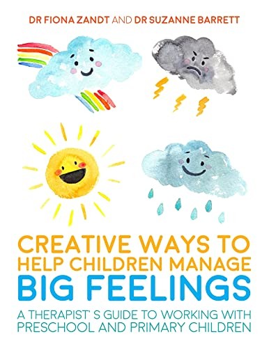 Creative Ways to Help Children Manage BIG Feelings: A Therapist'