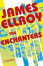 The Enchanters - Ellroy, James
