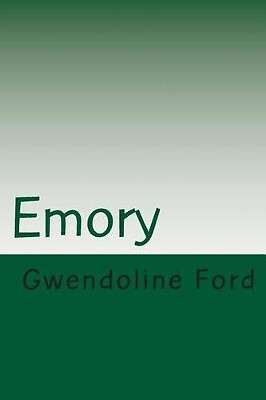 Emory: the quest of the platinum bow By Gwendoline Anne Ford - New Copy - 978...