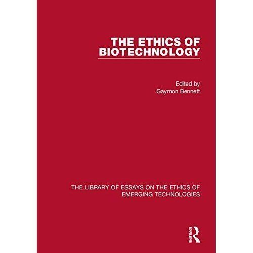 The Library of Essays on the Ethics of Emerging Technologies Ser.: Ethics of ...