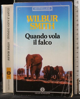 OSCAR. WENN DER FALKE FLIEGT. WILBUR SMITH. MONDADORI.
