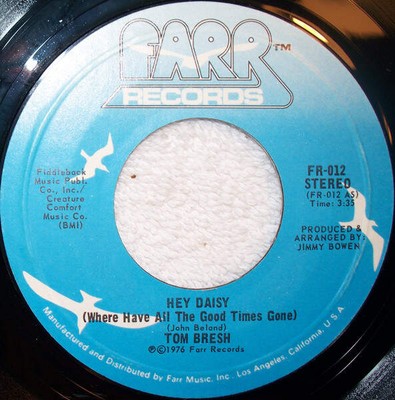 Tom Bresh - Hey Daisy (Where Have All The Good Times Gone) /
