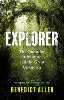 Benedict Allen | Explorer | Taschenbuch | Englisch (2024) | Canongate Books