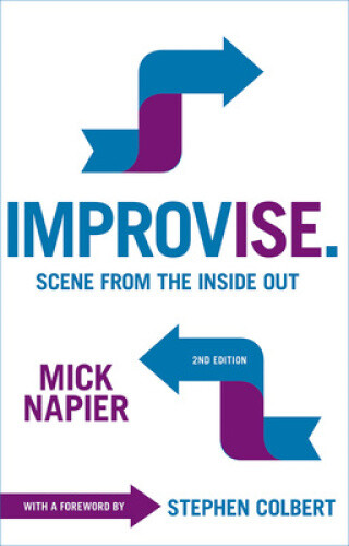Thumbnail - Improvise. 2nd Edition: Scene From The Inside Out By Mick Napier