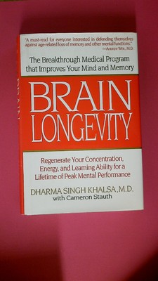 214936 Dharma Singh, M.D. Khalsa BRAIN LONGEVITY The Breakthrough Medical