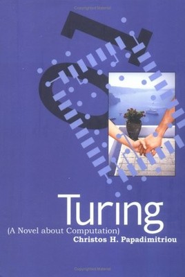 TURING (A NOVEL ABOUT COMPUTATION) (MIT PRESS) By Christos H. Papadimitriou *VG*