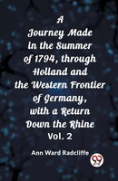 Ann Ward Radcliffe | A Journey Made In The Summer Of 1794, Through Holland...