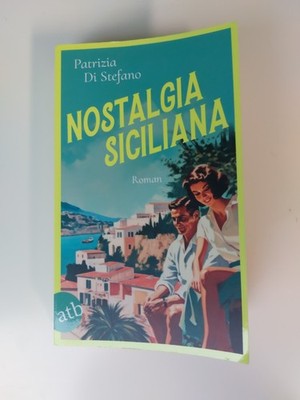Nostalgia Siciliana: Roman von Patrizia Di Stefano, Taschenbuch