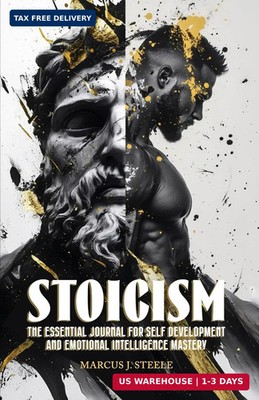 Stoicism: The Essential Journal for Self Development and Emotional Intelligence