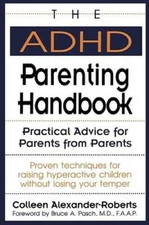 The ADHD Parenting Handbook: Practical Advice for Parents from Parents - GOOD