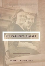 My Father's Closet by Karen a McClintock: New
