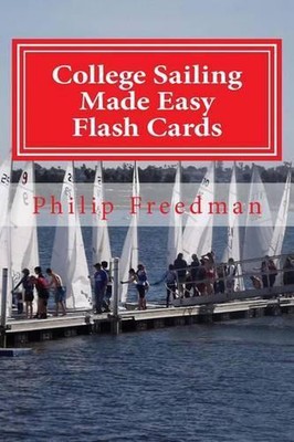 College Sailing Made Easy Flash Cards by Philip Freedman (English) Paperback Boo